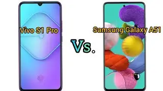 Vivo S1 Pro Vs. Samsung galaxy A51 full comparison