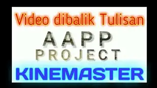 TUTORIAL KINEMASTER - video dibalik tulisan