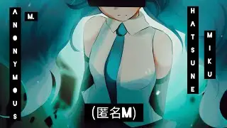 ANONYMOUS M. (匿名M) - [ANIMATIC] | English Version