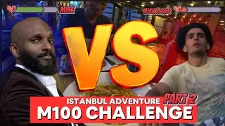 M100 Challenge | A New Challenger Part 2! | Istanbul Adventures