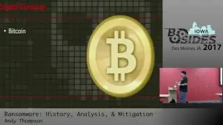 BSidesIA 2017 Track 2: Ransomware: History Analysis & Mitigation – Andy Thompson