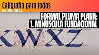 [TUTORIAL] Caligrafía formal con pluma plana (1. Minúscula fundacional)