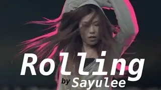 Rolling - Sayulee (Official Music Video)