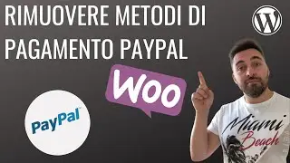 Come nascondere metodi di pagamento Paypal in WooCommerce