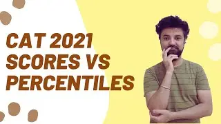 CAT 2021 Scores vs Percentiles