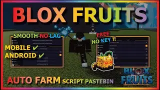 BLOX FRUITS Script Mobile UPDATE 21 AUTO FARM | MASTERY FARM | SMOOTH | RAID | FRUIT NOTIF (NO KEY)