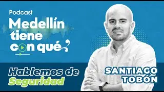 Cap 7 ‼️ Hablemos de seguridad con Santiago Tobón
