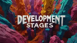 Unreal Engine: Development Stages