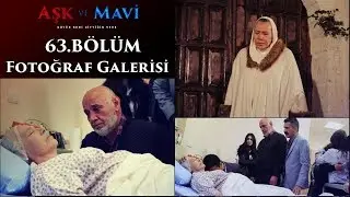 Aşk ve Mavi 63 Bölüm Fotoğraf Galerisi