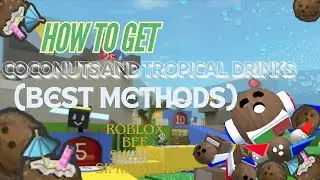 BEST methods to get COCONUTS and TROPICAL DRINKS | Roblox Bee Swarm Simulator