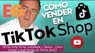 TikTok Shop Venta, Estrategia y Táctica  ¿Cómo Vender y Qué Vender en TikTok Shop?