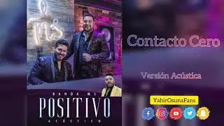 Contacto Cero (Versión Acústica) Banda Ms Ft Espinoza Paz