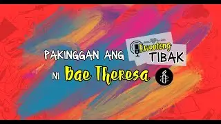 Kwentong Tibak ni Bae Theresa