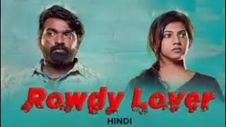 Rowdy Lover Full Movie Hindi Dubbed | Starring Superstar Vijay Sethupathi | Madonna