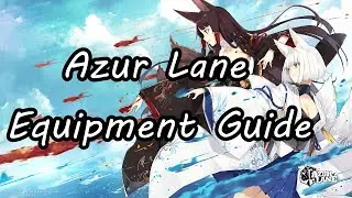 Azur Lane Equipment Guide