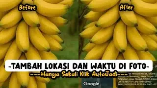 Tutorial Menambahkan Lokasi Dan Waktu Pada Foto Yang Sudah Ada Di Galeri 