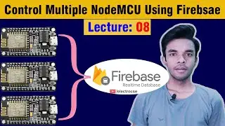 8. Control Multiple NodeMCU Using Firebase |ElectroCSE
