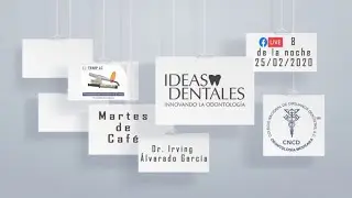 Martes de Café Invitados Ideas Dentales