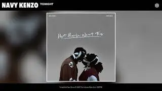 Navy Kenzo - Tonight (Official Audio)