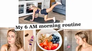 My 6 AM Morning Routine //