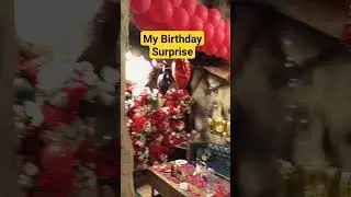 My Birthday Surprise🎉 #ytshorts #bestbirthday