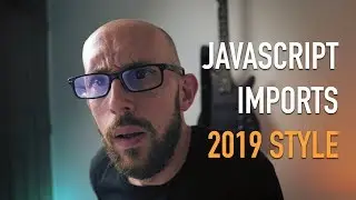 Doing JavaScript Imports 2019 Style - I love this approach!