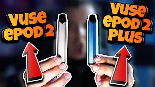 Vuse ePod 2 Plus vs Vuse ePod 2 Review