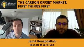 The Carbon Offset Market: First Things First - Jamil Benabdallah, Founder of The Zero Fund
