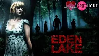 Women in Horror Spotlights - Eden Lake