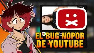 El BUG NOPOR de YOUTUBE