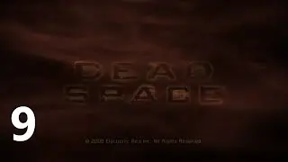 Dead Space 1 - Ep9 - The Leviathan