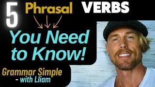 5 Phrasal Verbs You Need to Know!
