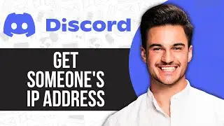 How To Get Someone's IP On Discord 2025