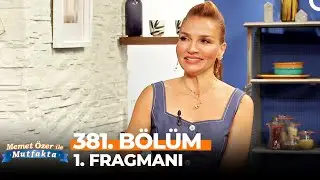 Memet Özer ile Mutfakta 381. Bölüm 1. Fragmanı