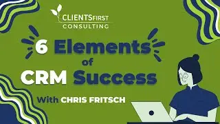 6 Elements of CRM Success