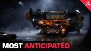 My Top 5 Anticipated Ships in Star Citizen