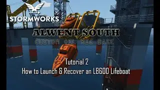 Stormworks - Alwent South - Tutorial 2 - How to Launch & Recover an LB600 Lifeboat