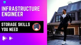 Storage Skills for an Infrastructure Engineer | SavageCamp