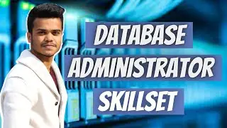 Skills Required for Database Administrator Job Role | How to become Database Administrator?
