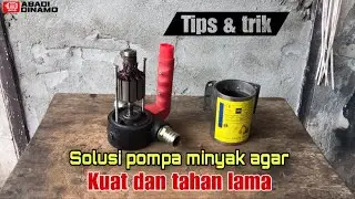 Solusi agar pompa minyak jadi kuat & tahan lama ⁉️
