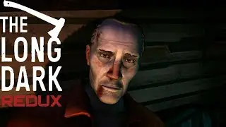 THE LONG DARK REDUX - Я НЕ ДЕРЬМЕЦО #3