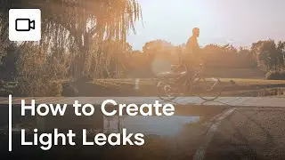 How To Make Your Own Light Leaks - Light Leaks Tutorial