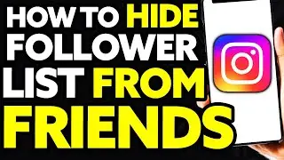 How To Hide Follower List On Instagram From Friends (Easy!)