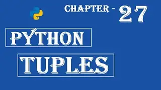 Tuple - Python Tutorial - w3Schools - Ch#27 English