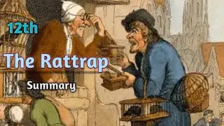 12th  English The Rattrap,Flamingo:Summary of The Ratrap,by Dhananjay Singh Dhanraj.