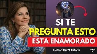 The 2 Questions Only Someone Who Truly Loves You Asks | Marian Rojas Estapé