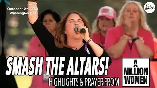Smash The Altars! Highlights & Prayer from Million Women – An Esther Call on the Mall // Katie Souza