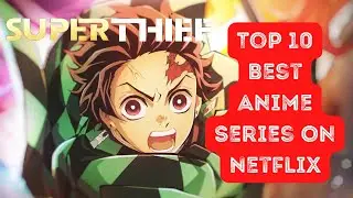 Top 10 Best ANIME Series on Netflix