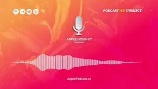 Podcast #16 Konec Space Grey, nové AirPods, bezpečnost Applu, Mac v IT a další… | ApplePodcast.cz