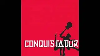 Conquistador - Sucker in The End